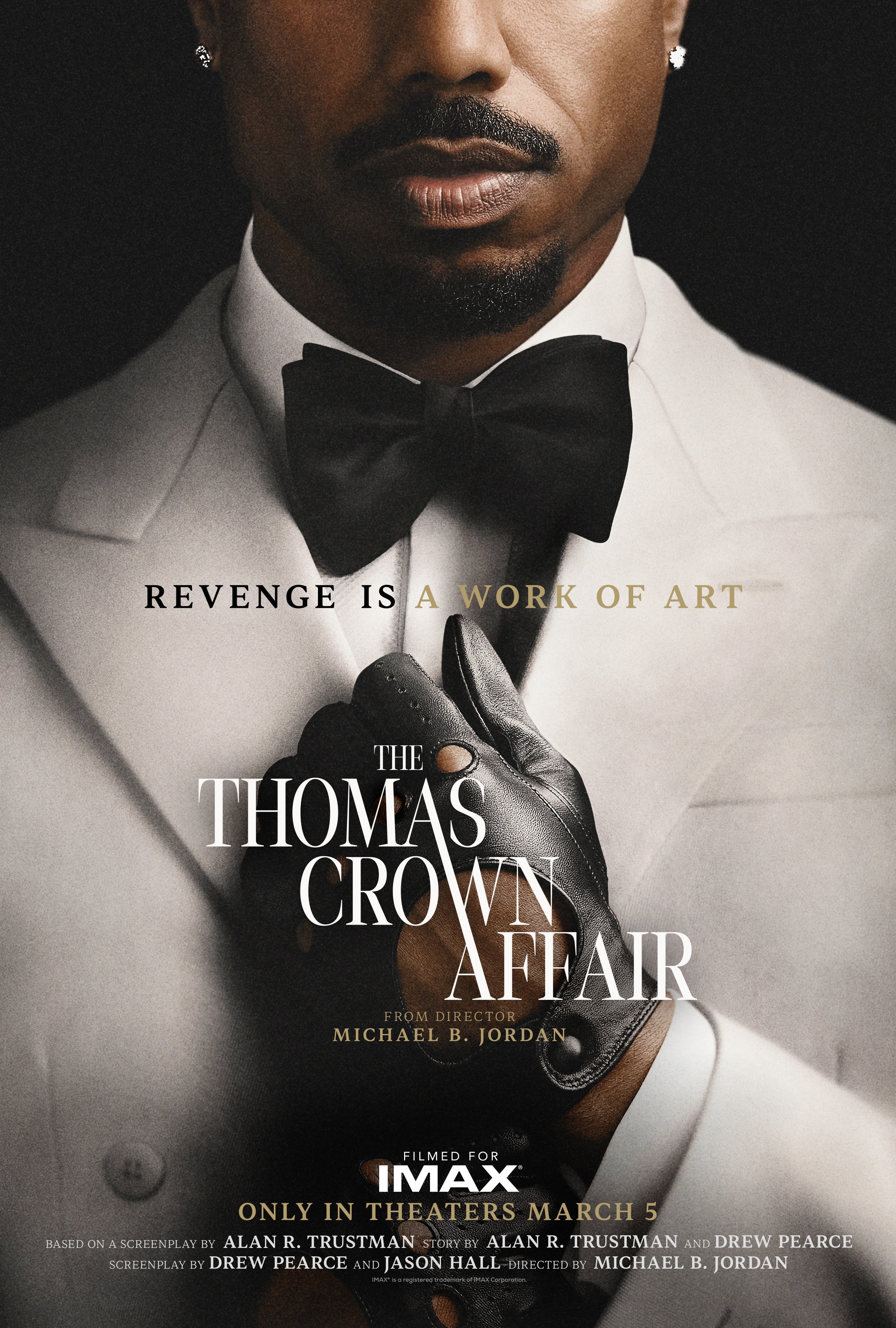 The Thomas Crown Affair — Directed by Michael B. Jordan — Only in Theaters March 5