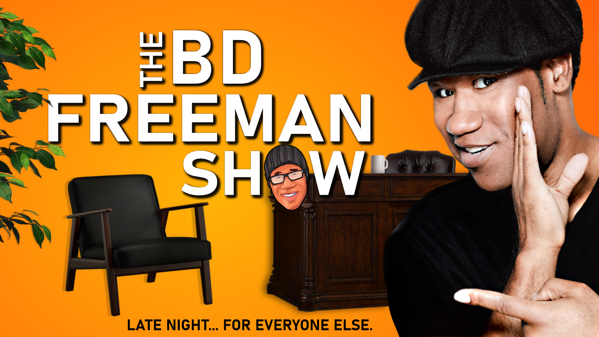 THE BD FREEMAN SHOW — LATE NIGHT... FOR EVERYONE ELSE. — Only on DECTV.TV